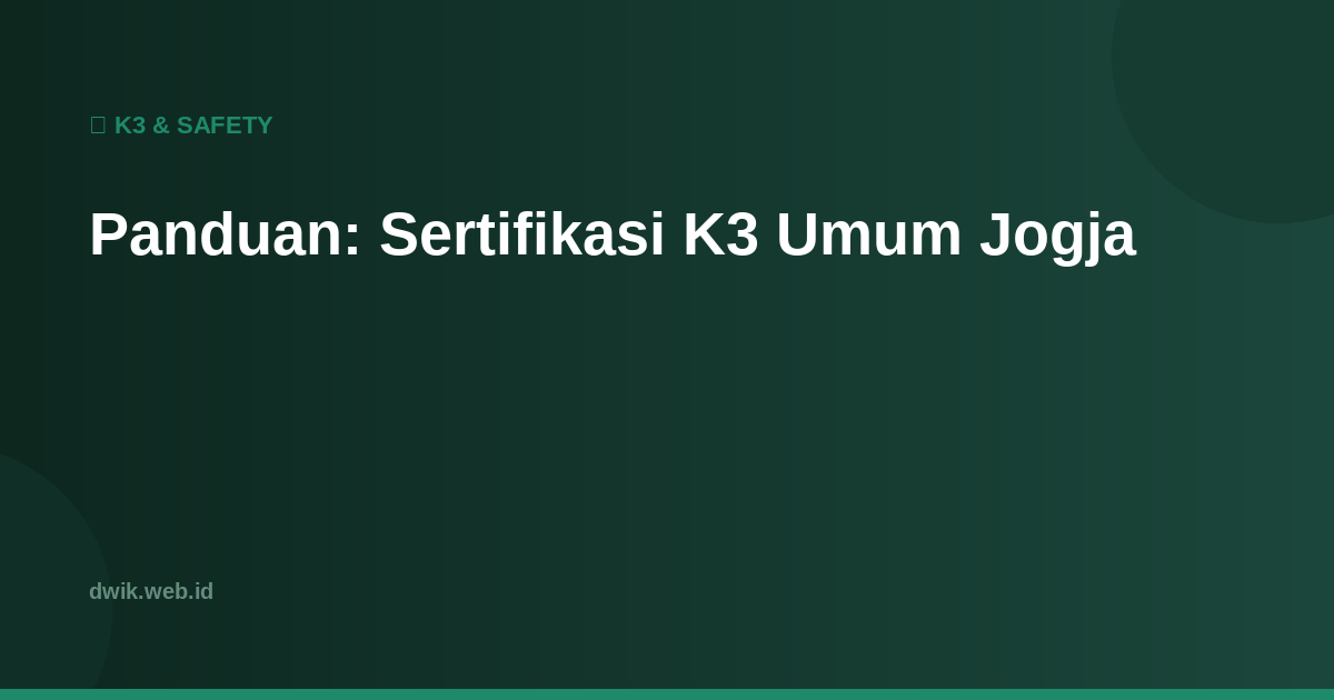 Panduan: Sertifikasi K3 Umum Jogja