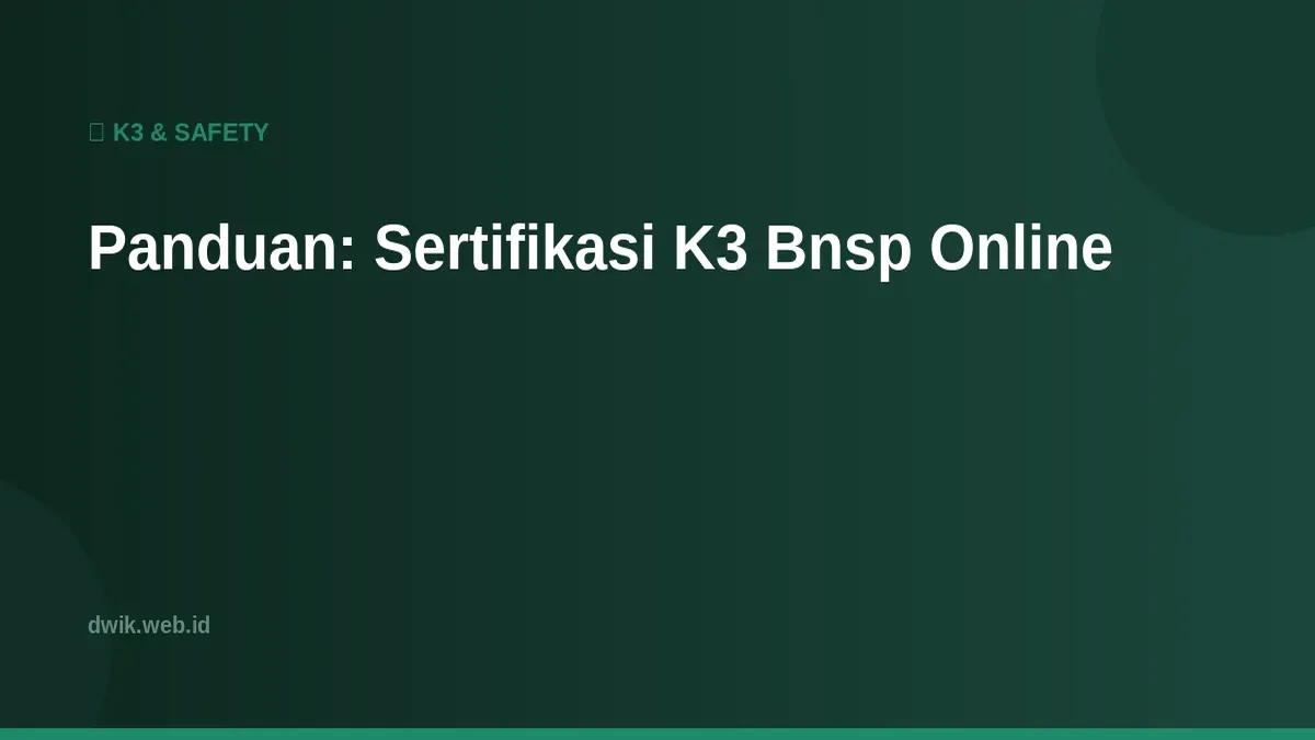 Panduan: Sertifikasi K3 Bnsp Online