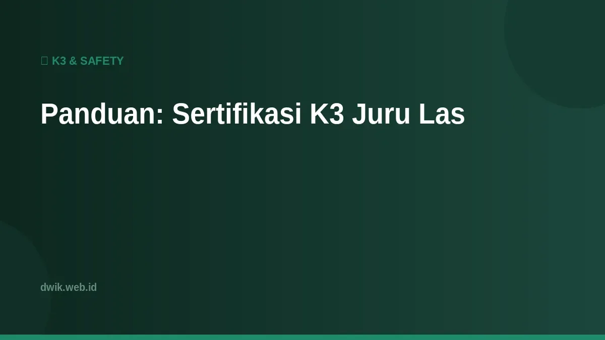 Panduan: Sertifikasi K3 Juru Las