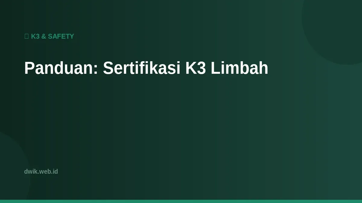 Panduan: Sertifikasi K3 Limbah