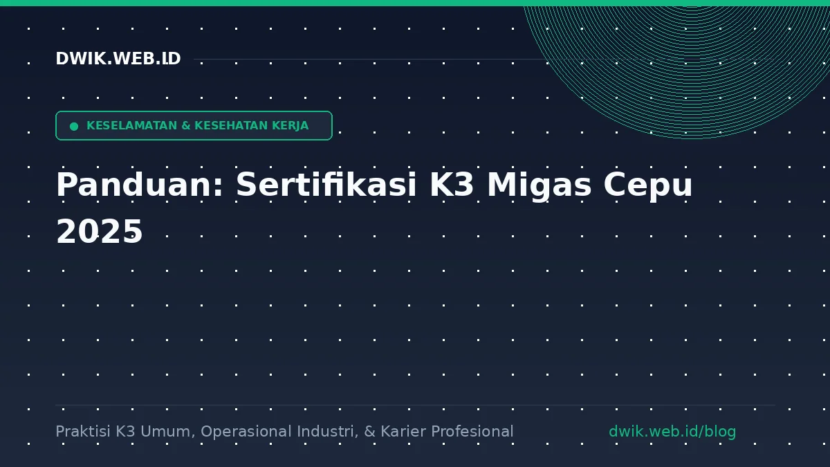 Sertifikasi Migas Cepu: Syarat, Biaya, Tips Lulus