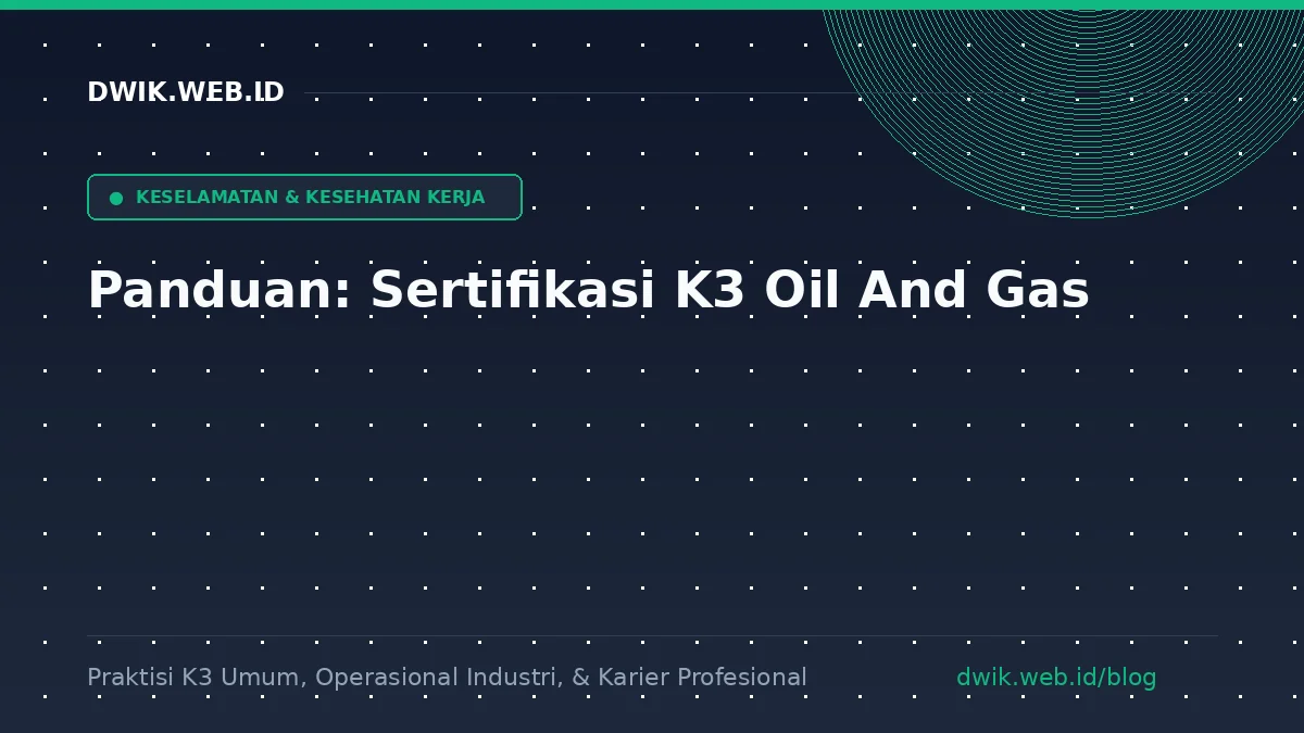 Panduan Sertifikasi K3 Migas Oil and Gas