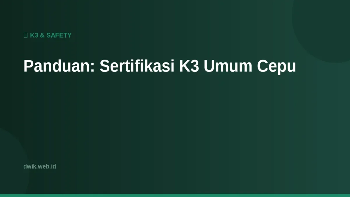 Panduan: Sertifikasi K3 Umum Cepu