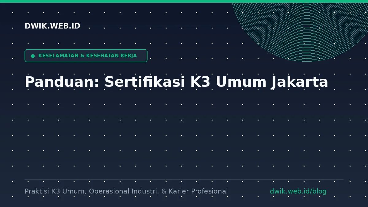 Panduan: Sertifikasi K3 Umum Jakarta Ilustrasi Panduan: Sertifikasi K3 Umum Jakarta