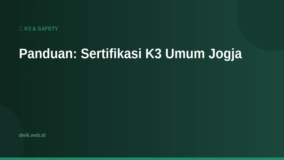 Panduan: Sertifikasi K3 Umum Jogja