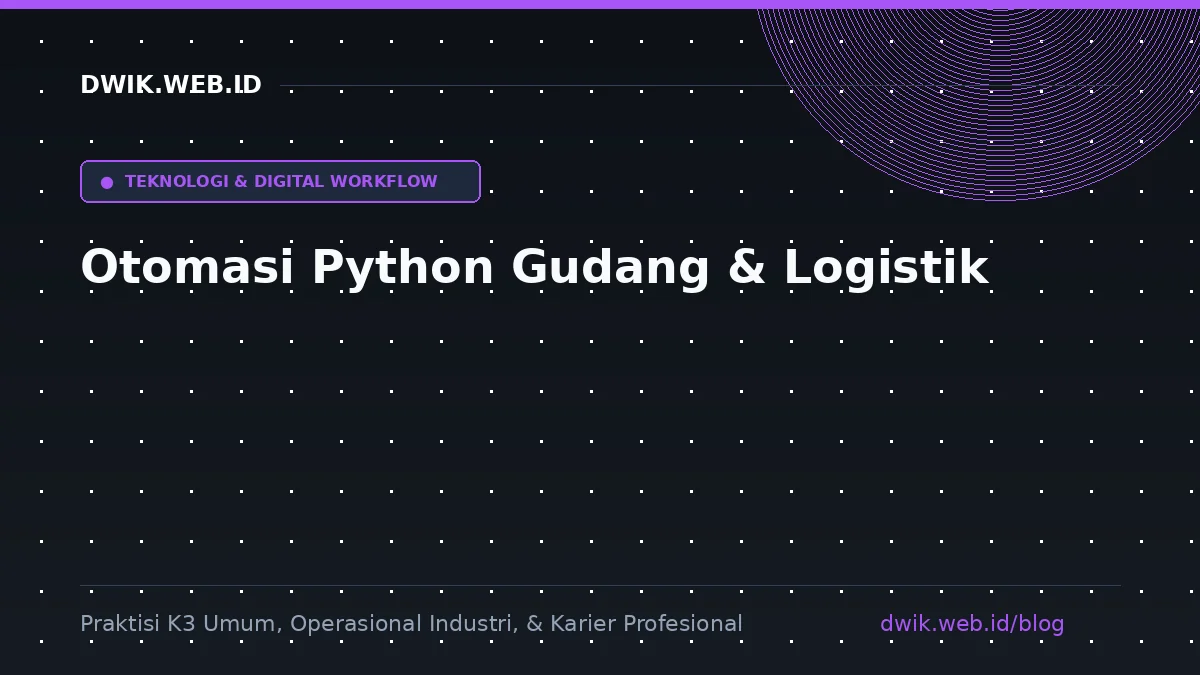 Otomasi Python Gudang & Logistik: Panduan Bebas Repetisi