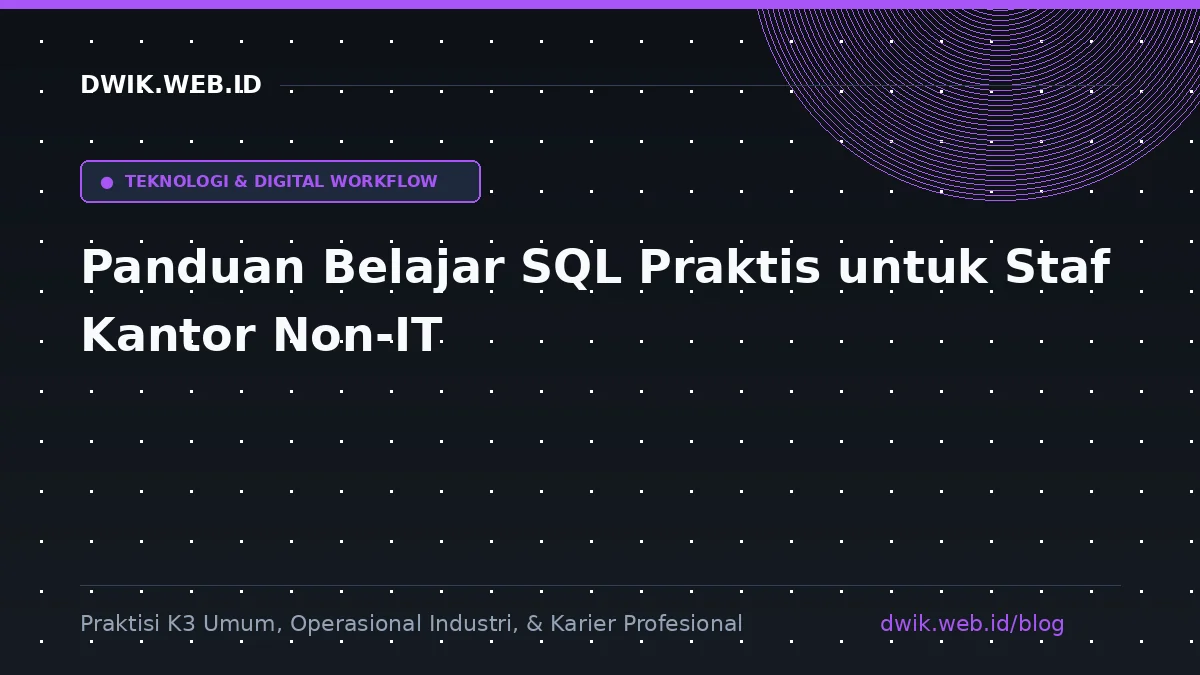 Panduan Belajar SQL Praktis untuk Staf Kantor Non-IT