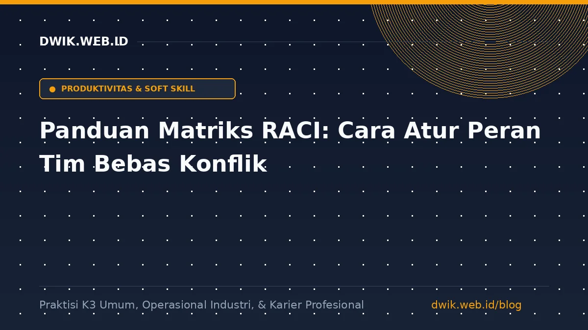 Panduan Matriks RACI: Cara Atur Peran Tim Bebas Konflik