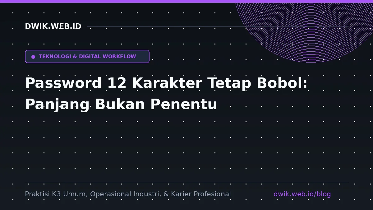 Password 12 Karakter Tetap Bobol: Panjang Bukan Penentu Ilustrasi Password 12 Karakter Tetap Bobol: Panjang Bukan Penentu