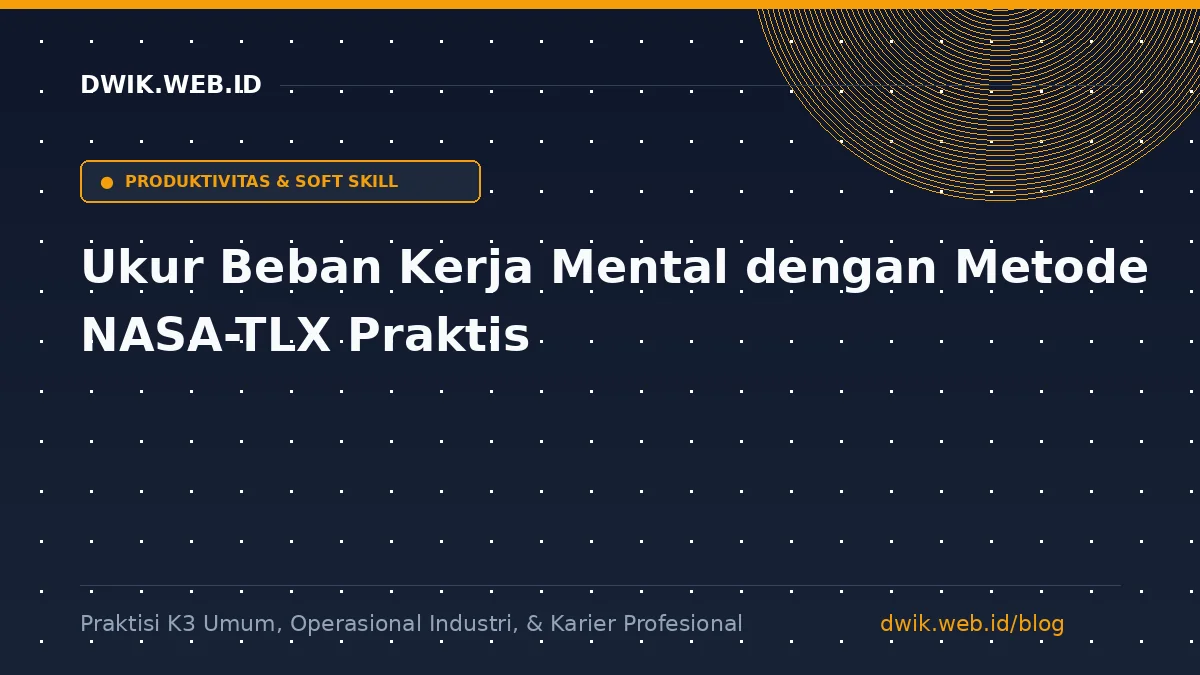 Ukur Beban Kerja Mental dengan Metode NASA-TLX Praktis